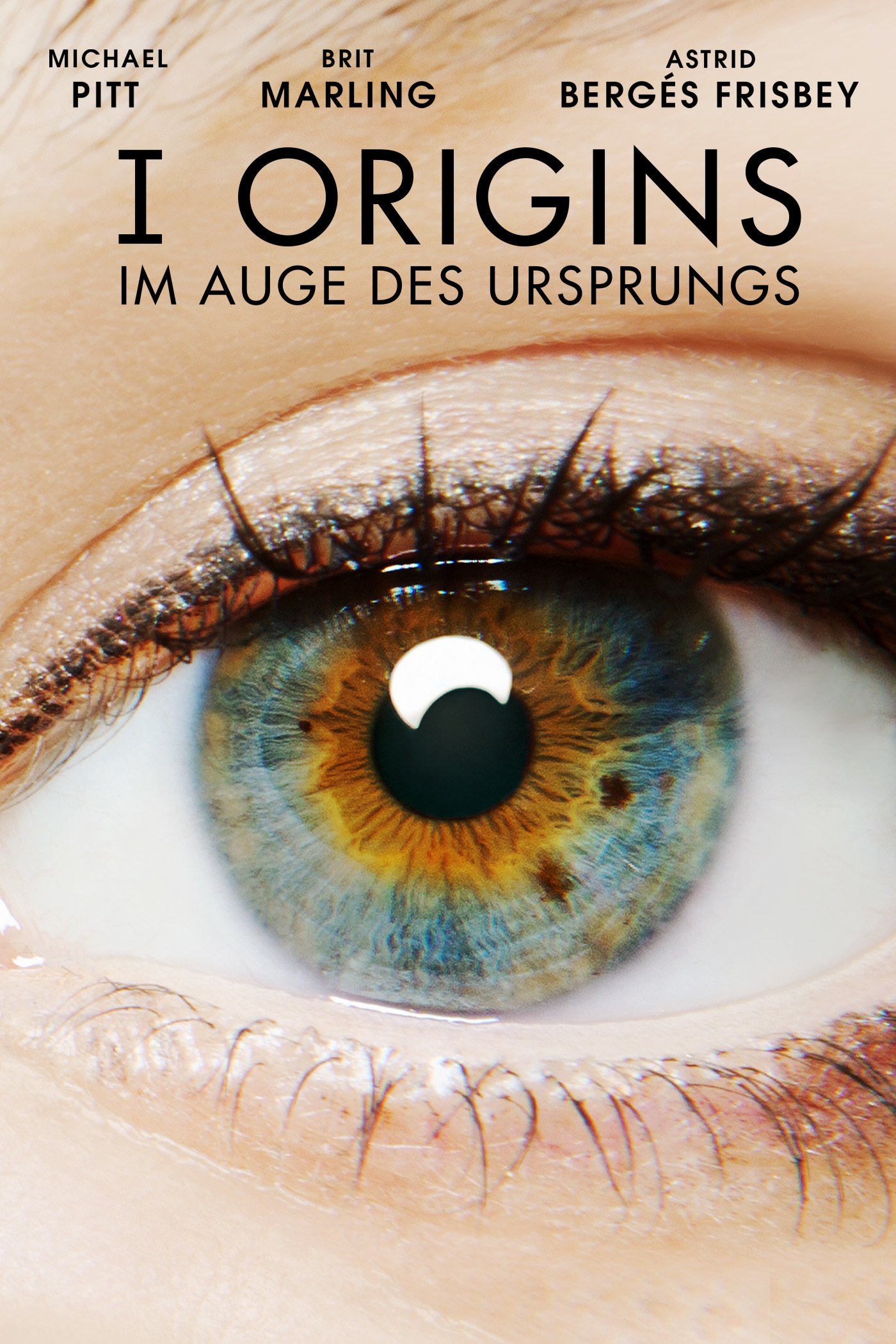 Plakat von "I Origins - Im Auge des Ursprungs"