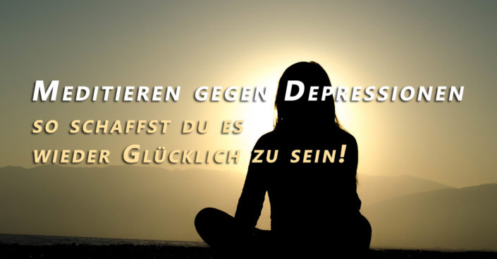 Meditieren gegen Depressionen