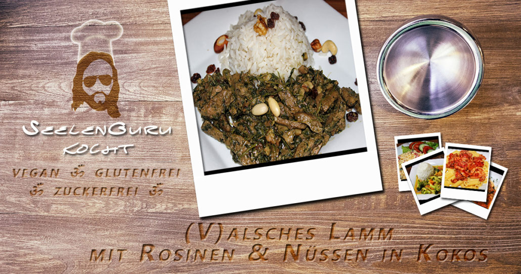 Falsches Lamm - Soja geschnetzeltes mit Rosinen und Nüssen Falsches Lamm - Soja geschnetzeltes mit Rosinen und Nüssen